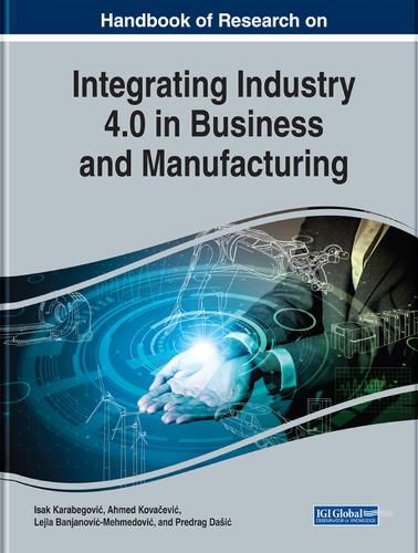 Cover image for Handbook of Research on Integrating Industry 4.0 in Business and Manufacturing