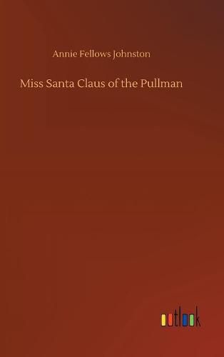 Miss Santa Claus of the Pullman