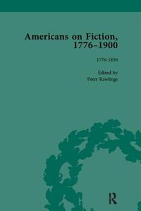Cover image for Americans on Fiction, 1776-1900 Volume 1