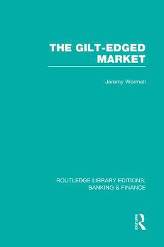 Cover image for The Gilt-Edged Market (RLE Banking & Finance)