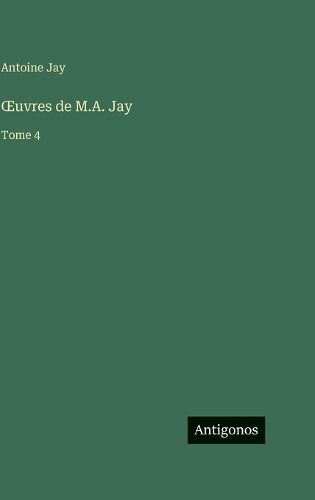 Cover image for OEuvres de M.A. Jay
