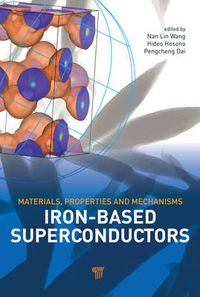 Cover image for Iron-based Superconductors: Materials, Properties and Mechanisms