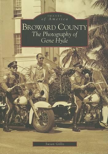 Cover image for Broward County, Fl: The Photography of Gene Hyde