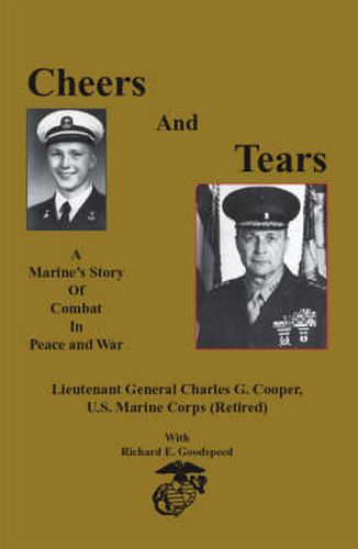 Cover image for Cheers and Tears: A Marine's Story of Combat in Peace and War