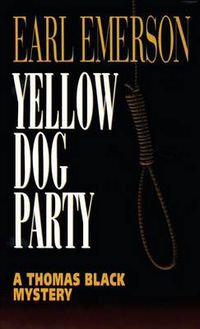 Cover image for Yellow Dog Party: A Thomas Black Mystery