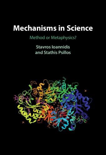 Cover image for Mechanisms in Science: Method or Metaphysics?