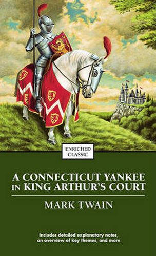 Cover image for A Connecticut Yankee In King Arthur's Court: Enriched Classic