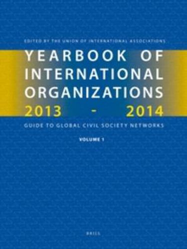 Cover image for Yearbook of International Organizations 2013-2014 (Volumes 1A-1B): Organization Descriptions and Cross-References