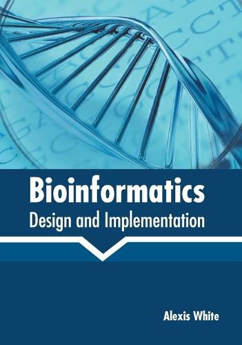 Cover image for Bioinformatics: Design and Implementation