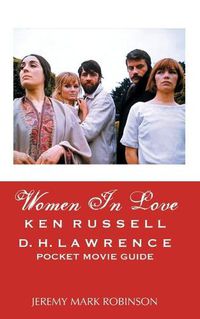 Cover image for Women in Love: Ken Russell: D.H. Lawrence: Pocket Movie Guide