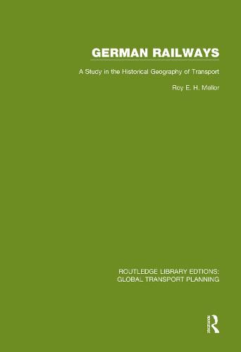 Cover image for German Railways: A Study in the Historical Geography of Transport