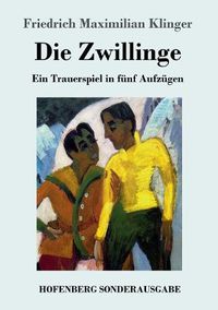 Cover image for Die Zwillinge: Ein Trauerspiel in funf Aufzugen