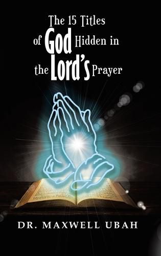 Cover image for The 15 Titles of God Hidden in the Lord's Prayer