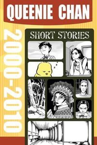 Cover image for Queenie Chan: Short Stories 2000-2010