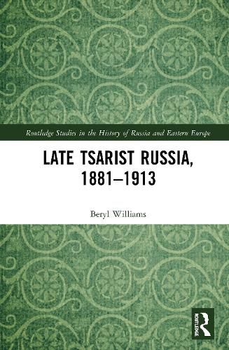 Cover image for Late Tsarist Russia, 1881-1913