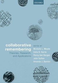 Cover image for Collaborative Remembering: Theories, Research, and Applications