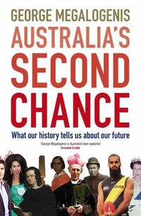 Cover image for Australia's Second Chance: What our history tells us about our future