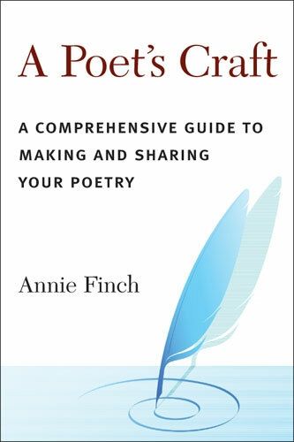 Cover image for A Poet's Craft: A Complete Guide to Making and Sharing Your Poetry