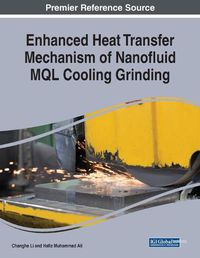 Cover image for Enhanced Heat Transfer Mechanism of Nanofluid MQL Cooling Grinding