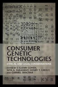 Cover image for Consumer Genetic Technologies: Ethical and Legal Considerations