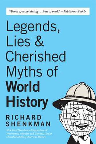 Cover image for Legends, Lies & Cherished Myths of World History