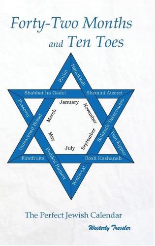 Cover image for Forty-Two Months and Ten Toes: A Dramanalysis of The Perfect Jewish Calendar