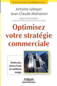 Cover image for Optimisez votre strategie commerciale: Vendre plus, mieux et avec les meilleures marges