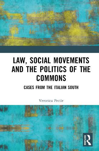 Cover image for Law, Social Movements and the Politics of the Commons