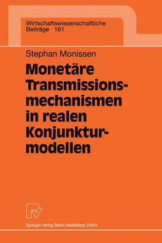 Cover image for Monetare Transmissionsmechanismen in Realen Konjunkturmodellen