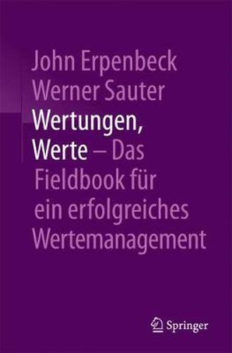 Wertungen, Werte - Das Fieldbook fur ein erfolgreiches Wertemanagement