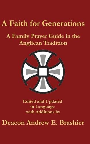 Cover image for A Faith for Generations: A Family Prayer Guide in the Anglican Tradition