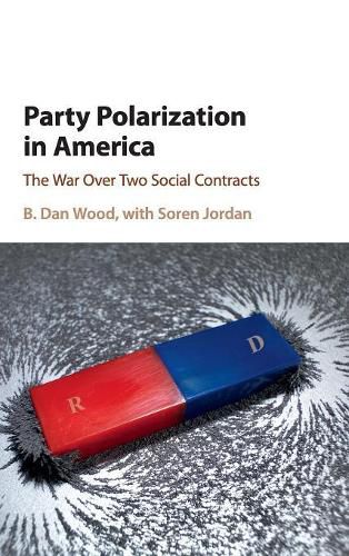 Cover image for Party Polarization in America: The War Over Two Social Contracts