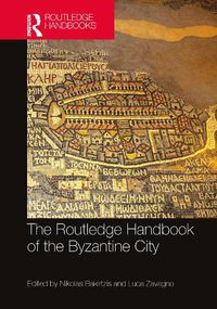 Cover image for The Routledge Handbook of the Byzantine City