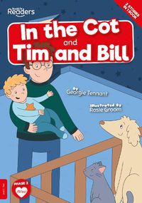 Cover image for In the Cot and Tim and Bill