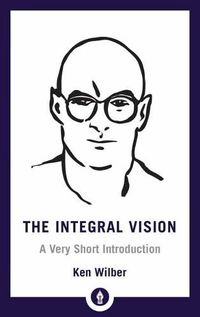 Cover image for Integral Vision: A Very Short Introduction