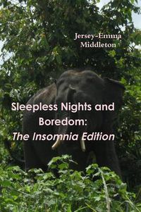 Cover image for Sleepless Nights and Boredom: The Insomnia Edition
