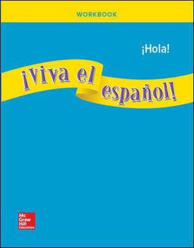 !Viva el espanol!: !Hola!, Workbook