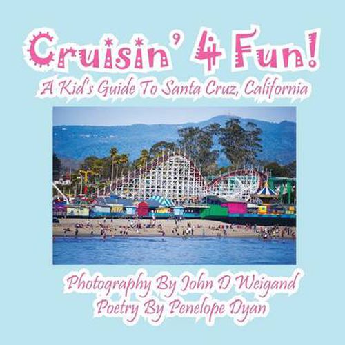 Cover image for Cruisin' 4 Fun! a Kid's Guide to Santa Cruz, California