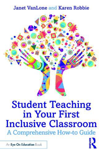 Cover image for Student Teaching in Your First Inclusive Classroom