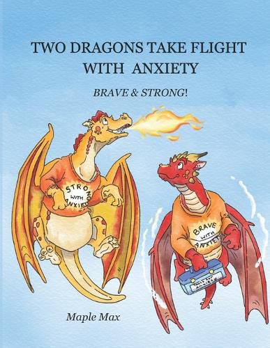 Cover image for Two Dragons Take Flight with Anxiety