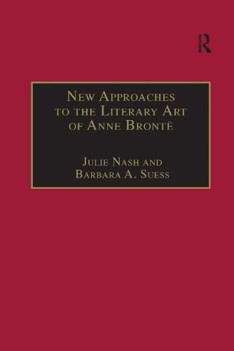 Cover image for New Approaches to the Literary Art of Anne Bronte