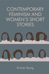 Cover image for Contemporary Feminism and Women's Short Stories