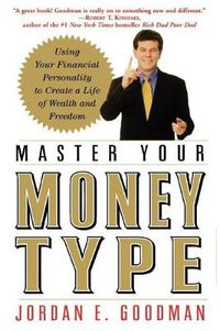 Cover image for Master Your Money Type: Using Your Financial Personality to Create a Life of Wealth