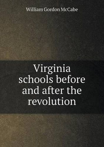 Virginia schools before and after the revolution