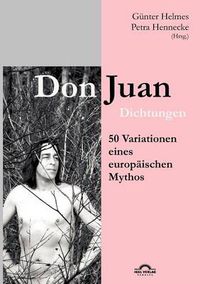 Cover image for Don Juan: 50 deutschsprachige Variationen eines europaischen Mythos