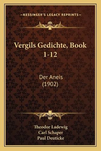 Cover image for Vergils Gedichte, Book 1-12: Der Aneis (1902)