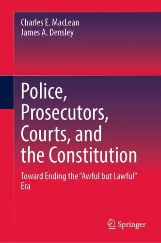 Cover image for Police, Prosecutors, Courts, and the Constitution