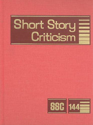 Cover image for Short Story Criticism, Volume 144: Criticism of the Works of Short Fiction Writers