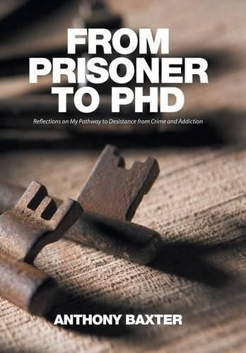 Cover image for From Prisoner to PhD: Reflections on My Pathway to Desistance from Crime and Addiction