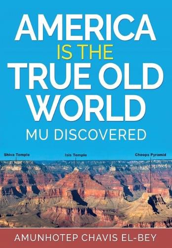 Cover image for America is the True Old World Mu Discovered
